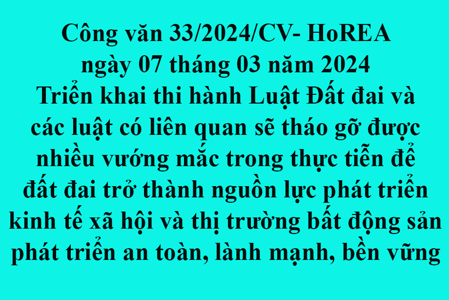 Văn bản 33/2024/CV- HoREA ngày 07 tháng 03 năm 2024 của Hiệp hội Bất động sản thành phố Hồ Chí Minh