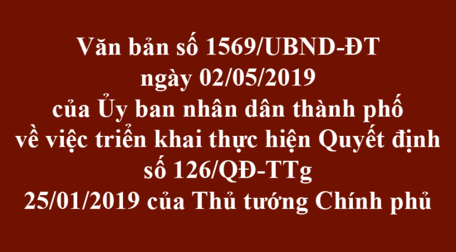 Văn bản số 1569/UBND-ĐT ngày 02/05/2019 của Ủy ban nhân dân thành phố
